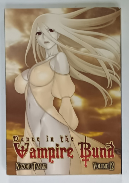 DANCE IN THE VAMPIRE BUND , No. 12 , by NOZOMU TAMAKI , 2012 , BENZI DESENATE *