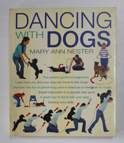 DANCING WITH DOGS by MARY ANN NESTER , 2009