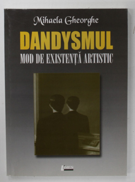 DANDYSMUL , MOD DE EXISTENTA ARTISTIC de MIHAELA GHEORGHE , 2004