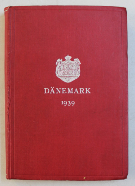 DANEMARK 1939 , EDITIE IN LIMBA GERMANA