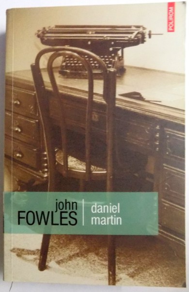 DANIEL MARTIN de JOHN FOWLES , 2008