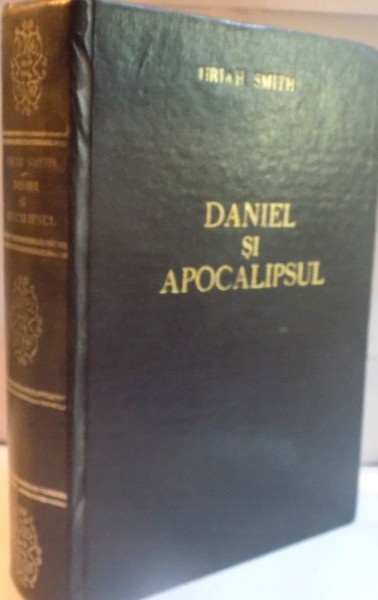 DANIEL SI APOCALIPSUL de URIAH SMITH, 1944