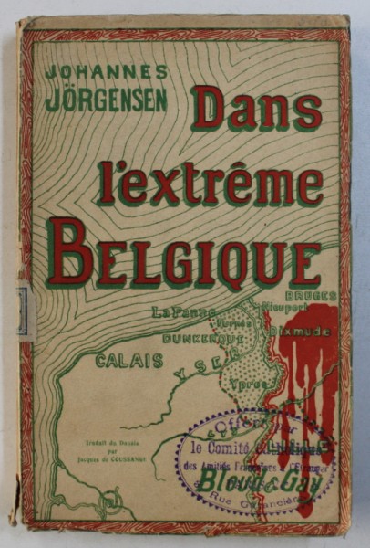 DANS L ' EXTREME BELGIQUE par JOHANNES JORGENSEN , 1917