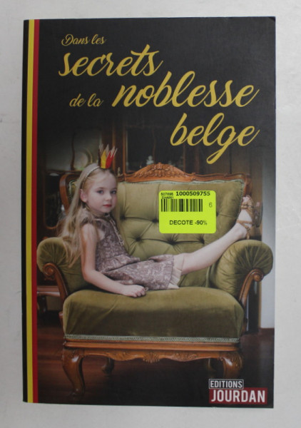 DANS LES SECRETS DE LA NOBLESSE BELGE , 2017