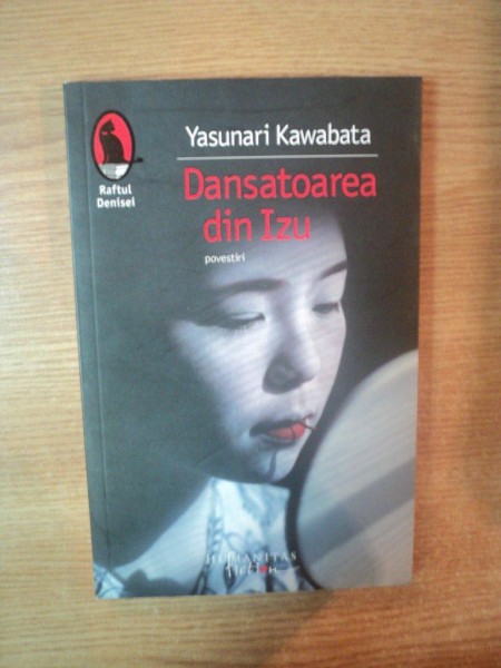 DANSATOAREA DIN IZU ( povestiri ) de YASUNARI KAWABATA