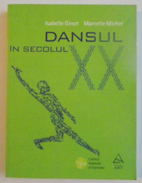 DANSUL IN SECOLUL XX de ISABELLE GINOT, MARCELLE MICHEL, 2011