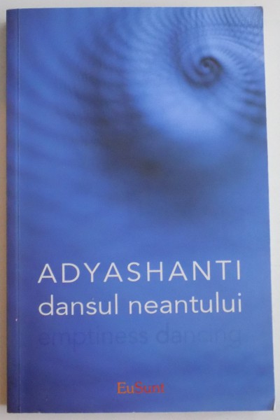 DANSUL NEANTULUI de ADYSHANTI , 2012