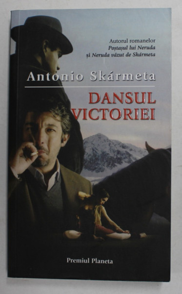 DANSUL VICTORIEI de ANTONIO SKARMETA , 2011