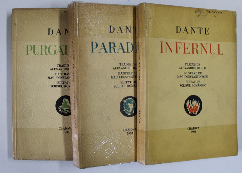 DANTE , DIVINA COMEDIE : PURGATORIUL , PARADISUL , INFERNUL , TREI VOLUME , tradus de ALEXANDRU MARCU , ilustrat de  MAC CONSTANTINESCU , 1934 - 1937