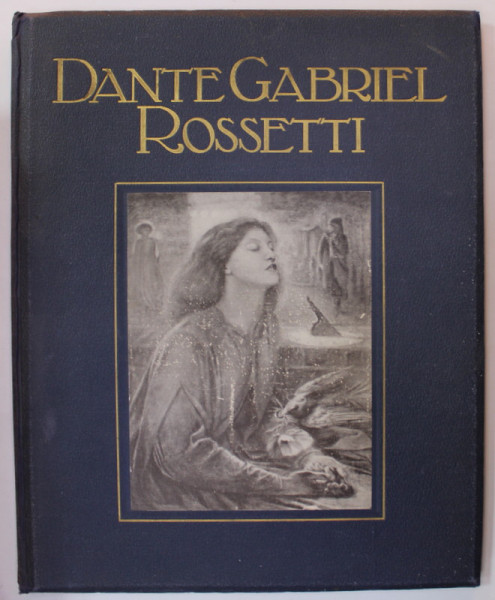 DANTE GABRIEL ROSETTI par ARTHUR SYMONS , EDITIE INTERBELICA
