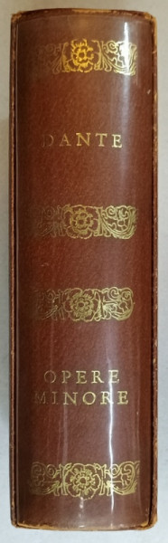DANTE , OPERE MINORE , EDITIE INGRIJITA de VIRGIL CANDEA , ilustratii de ION STATE , 1971 , EDITIE DE LUX , EXEMPLAR 90 DIN 100 *
