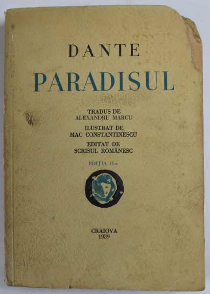DANTE - PARADISUL , tradus de ALEXANDRU  MARCU , ilustrat de MAC CONSTANTINESCU , 1939 *MICI DEFECTE COPERTA FATA SI BLOCUL DE FILE