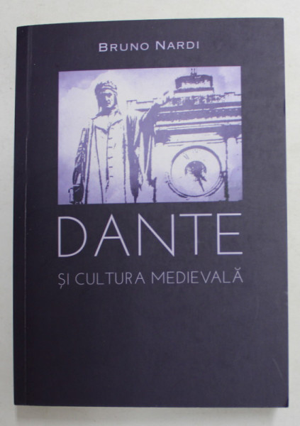 DANTE SI CULTURA MEDIEVALA de BRUNO NARDI , 2019