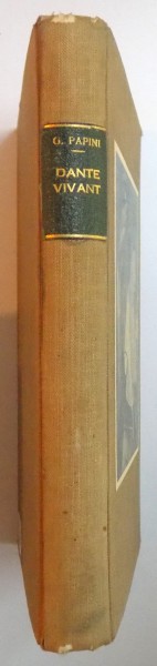 DANTE VIVANT par GIOVANNI PAPINI  1934