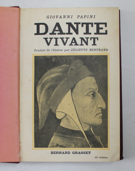 DANTE VIVANT par GIOVANNI PAPINI , EDITIE INTERBELICA