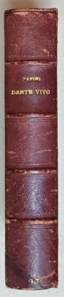 DANTE VIVO di GIOVANNI PAPINI , 1933 , TEXT IN LIMBA ITALIANA