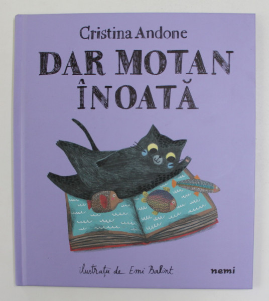 DAR MOTAN INOATA de CRISTINA ANDONE , ilustratii de EMI  BALINT , 2021