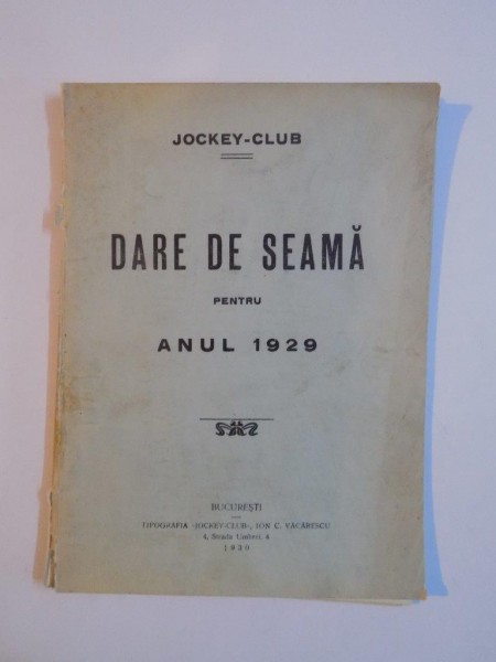 DARE DE SEAMA ANUL 1929 de JOCKEY CLUB , BUCURESTI 1930