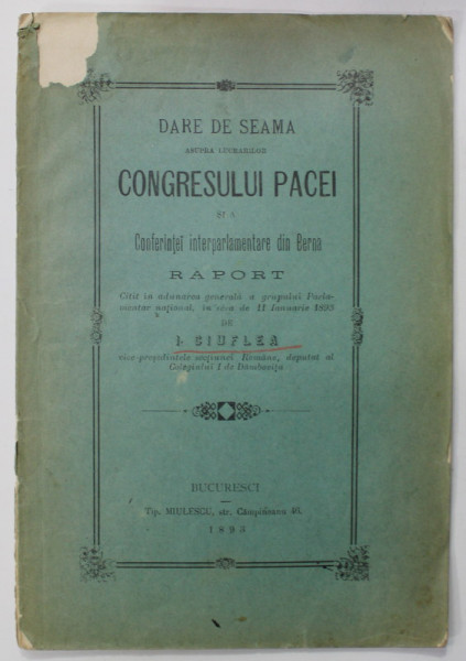 DARE DE SEAMA ASUPRA LUCRARILOR CONGRESULUI PACEI ...RAPORT de I. CIUFLEA , 1893