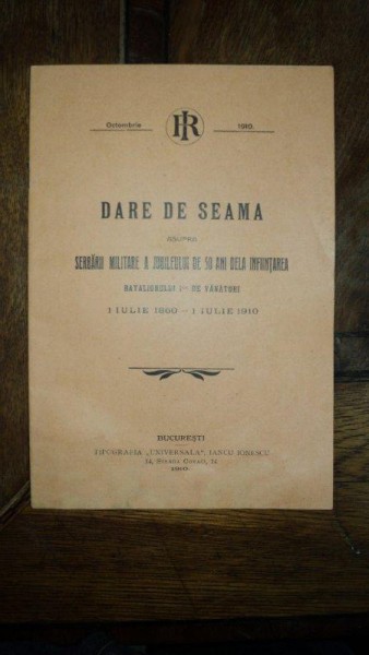 Dare de seamna asupra serbarii militare a jubileului de 50 de ani de la infiintarea batalionului I-iu de Vanatori, Bucuresti 1910