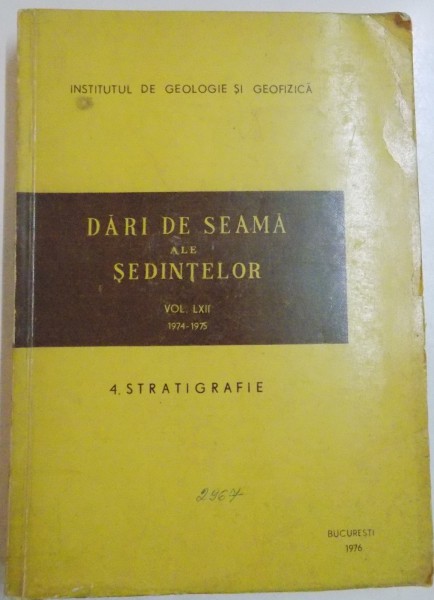 DARI DE SEAMA ALE SEDINTELOR VOL. LXII 1974 - 1975 , STRATIGRAFIE , 1976