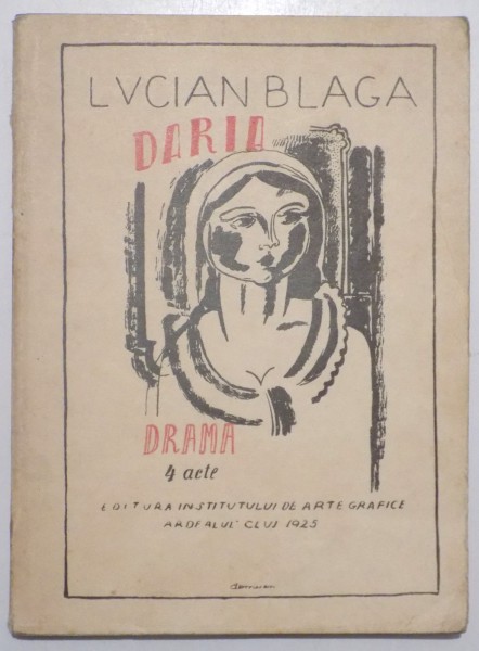 DARIA , DRAMA IN 4 ACTE ED. I de LUCIAN BLAGA , 1925