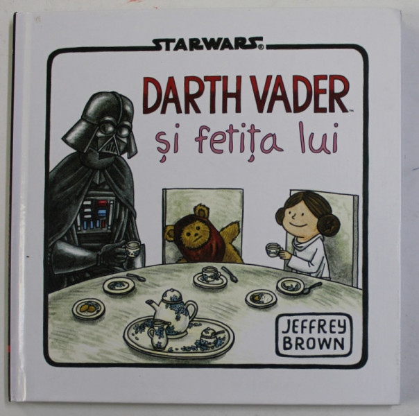 DARTH VATER SI FETITA LUI de JEFRREY BROWN , 2016