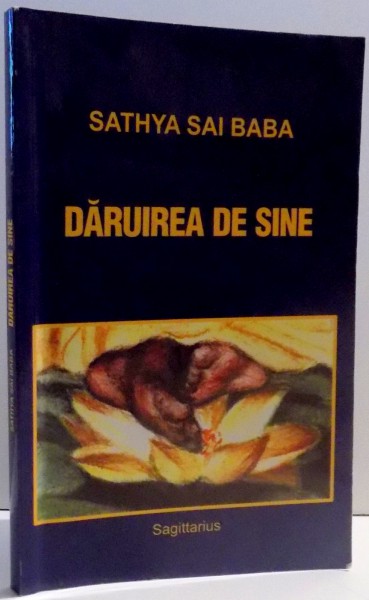 DARUIREA DE SINE de SATHYA SAI BABA , 2002 , PREZINTA SUBLINIERI CU CREIONUL