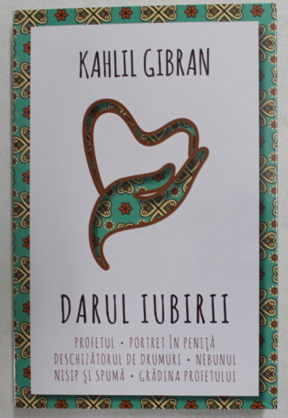 DARUL  IUBIRII  de KAHLIL GIBRAN , 2021