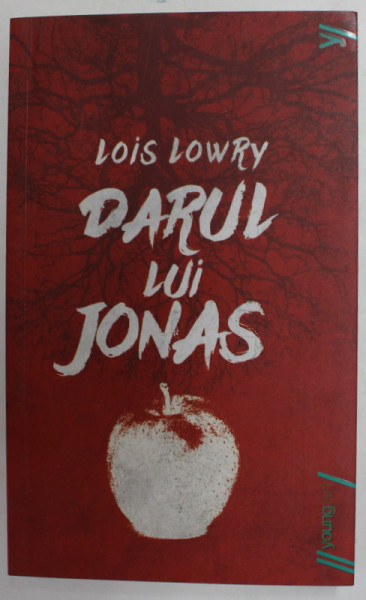 DARUL LUI JONAS de LOIS LOWRY , ilustratii de PAUL COX , 2017