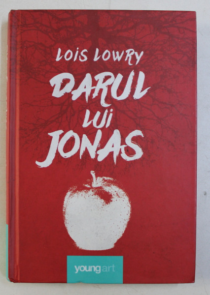 DARUL LUI JONAS de LOUIS LOWRY , ILUSTRATII de PAUL COX . 2016
