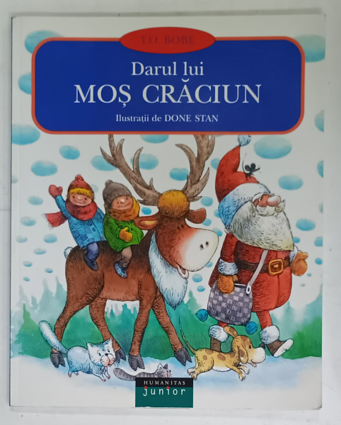 DARUL LUI MOS CRACIUN de T.O. BOBE , ilustratii de DONE STAN , 2003