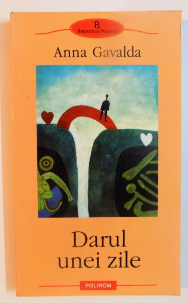DARUL UNEI ZILE de ANNA GAVALDA , 2010
