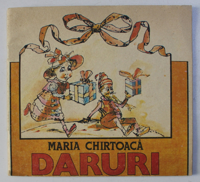 DARURI de MARIA CHIRTOACA , ilustratii de MUNTENESCU S . , 1989