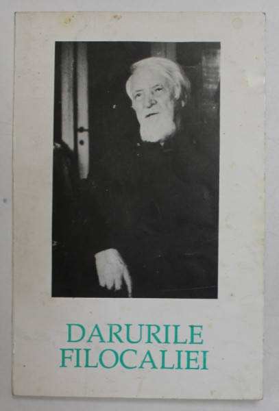 DARURILE FILOCALIEI , texte culese de IGNATIE MONAHUL , 1996