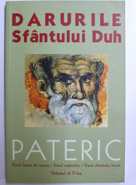 DARURILE SFANTULUI DUH, ANTOLOGIE A UNOR MANIFESTARI HARISMATICE, VOLUMUL II de CRISTIAN BACANU , 2003