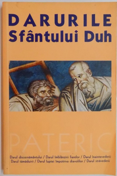 DARURILE SFANTULUI DUH, PATERIC, VOL. I, 2003