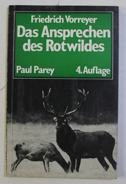 DAS ANSPRECHEN DES ROTWILDES von FRIEDRICH VORREYER , 1976