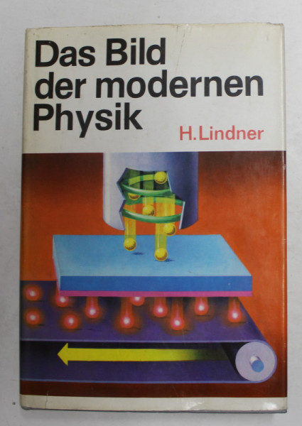 DAS BILD DER MODERNEN PHYSIK von H. LINDER , 1973