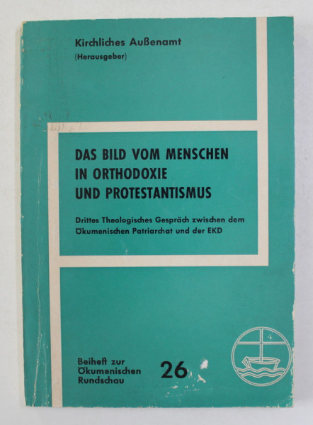 DAS BILD VOM MENSCHEN IN ORTHODOXIE UND PROTESTANTISMUS von KIRCHLICHES AUSENAMT , 1974