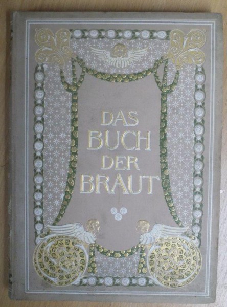 DAS BUCH DER BRAUT, CARTEA MIRESEI, LEIPZIG, 1910