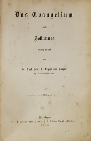 DAS EVANGELIUM NACH JOHANNES , TEXT IN LIMBA GERMANA CU CARACTEREGOTICE , 1868