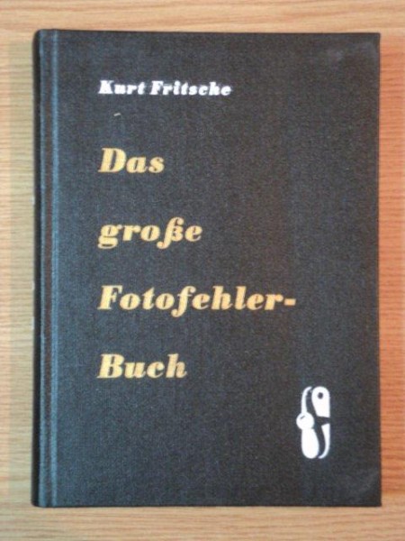 DAS GROBE FOTOFEHLER - BUCH de KURT FRITSCHE , 1963