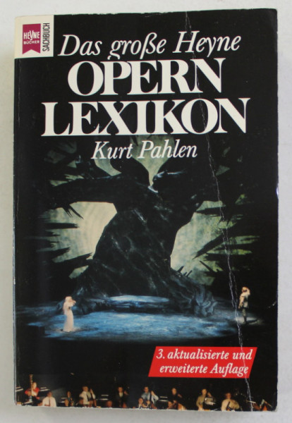 DAS GROSE HEYNE OPERN LEXIKON von KURT PAHLEN , 1989