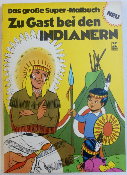 DAS GROSE SUPER - MALBUCH : ZU GAST BEI DEN INDIANERN ( CARTE DE COLORAT ) , 1978