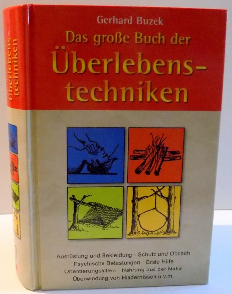 DAS GROSSE BUCH DER UBERLEBENS TECHNIKEN von GERHARD BUZEK , 2014