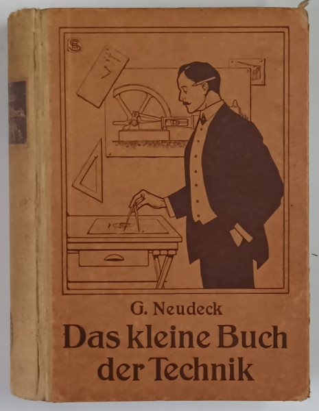 DAS KLEINE BUCH DER TECHNIK von G. NEUDECK , 1905