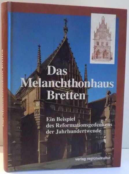 DAS MELANCHTHONHAUS BREETTEN von STEFN RHEIN UNDE GERHARD SCHWINGE , 1995