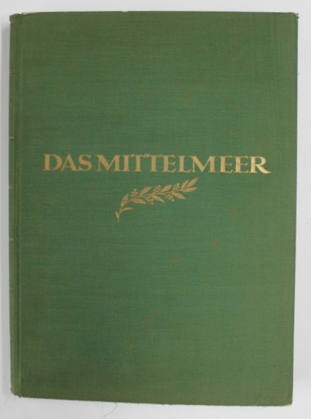 DAS MITTELMEER - MARTIN HURLIMANN,colectia ORBIS TERRARUM ,1937