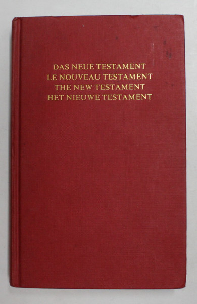 DAS NEUE TESTAMENT / LE NOUVEAU TESTAMENT / THE NEW TESTAMENT / HET NIEUWE TESTAMENT , 1988, EDITIE IN GERMANA , FRANCEZA , ENGLEZA , OLANDEZA